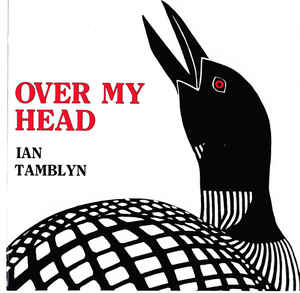 Over my head album Here is a photo of Ian Tamblyn's album Over my head